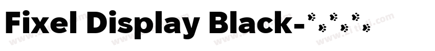 Fixel Display Black字体转换 Fixel Display Black字体转换